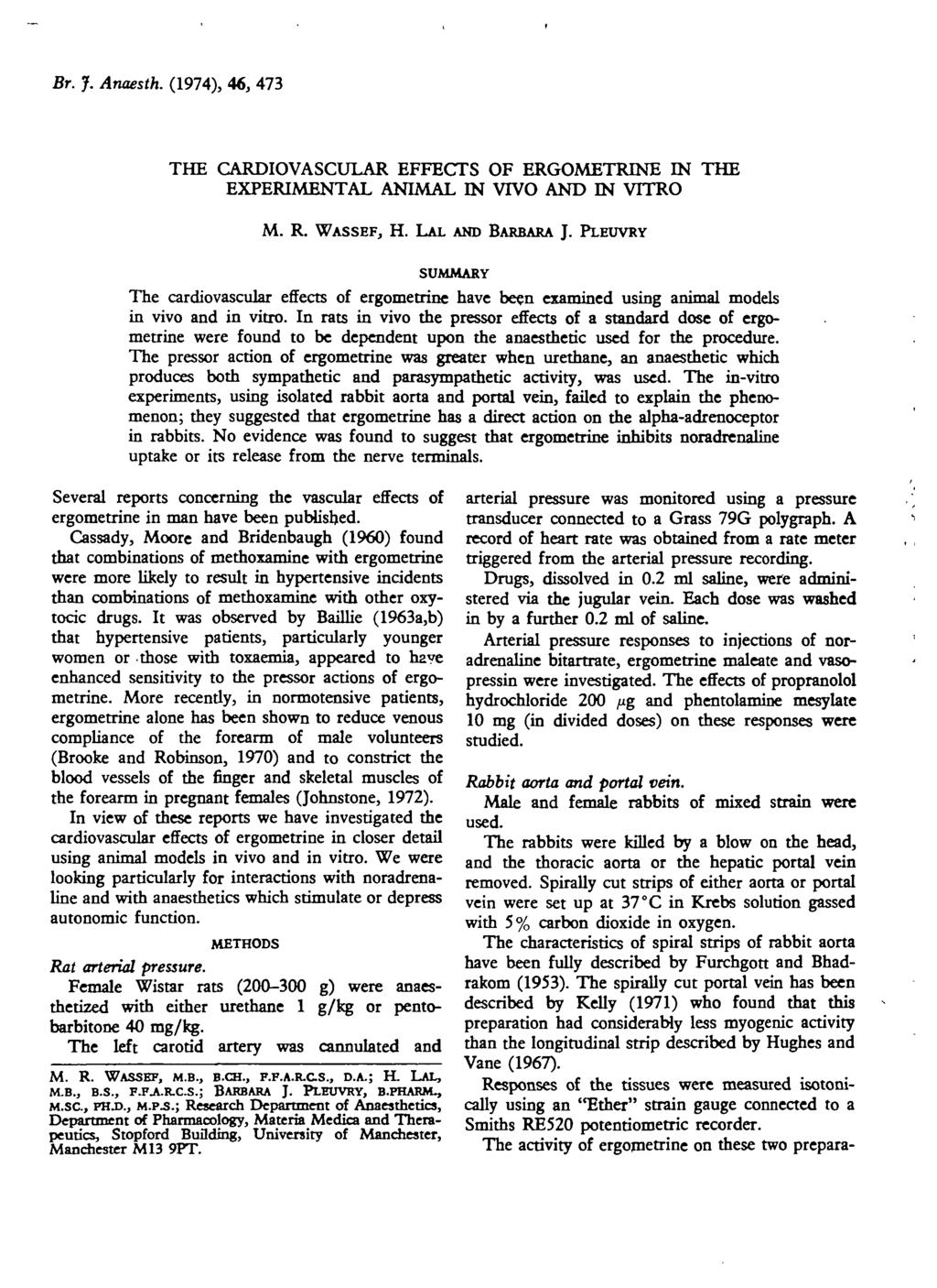 Br. J. Anaesth. (1974), 46, 473 THE CARDIOVASCULAR EFFECTS OF ERGOMETRINE IN THE EXPERIMENTAL ANIMAL IN VIVO AND IN VITRO M. R. WASSEF, H. LAL AND BARBARA J.