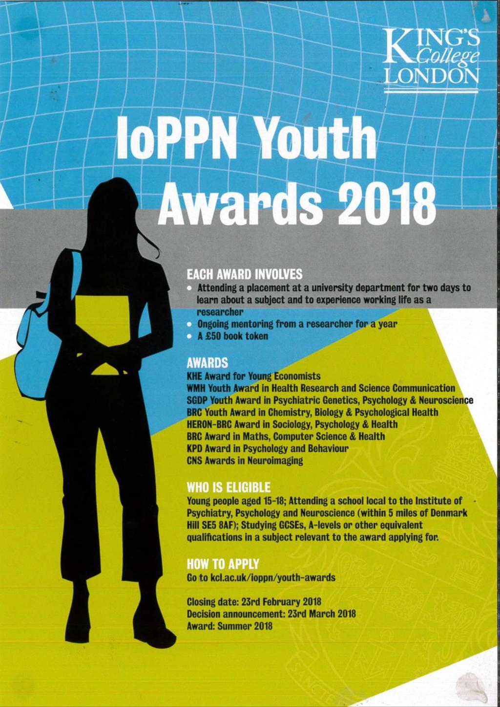 Lunchtime Lectures Interested in applying for an IoPPN Youth Award? Why not come along to find out more? When? Tuesday 30 January 12.45-1.15pm (Bring a packed lunch) Where? Room 214/215 Who?