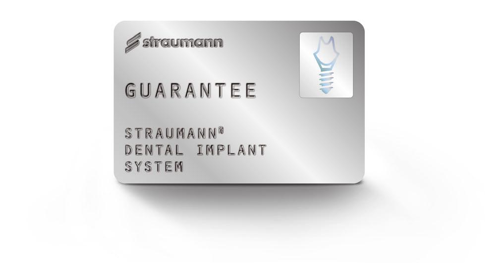 Guarantee brochure (152.360/en) or visit your local Straumann website.