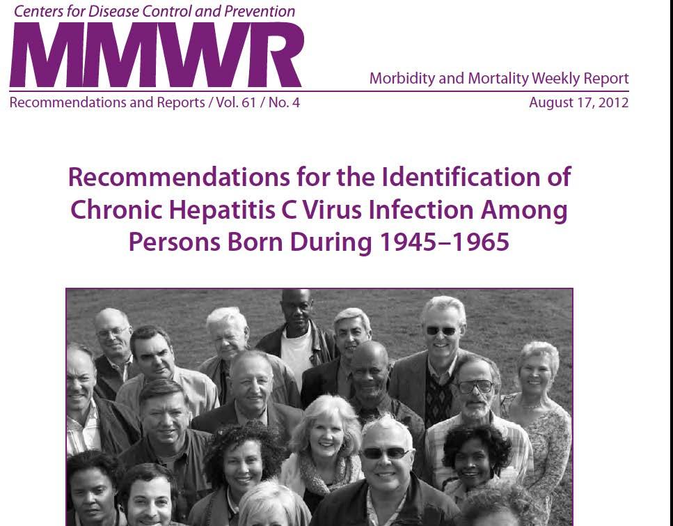 NEW CDC Recommendation Adults born during 1945 through 1965 should receive one-time testing for HCV without prior