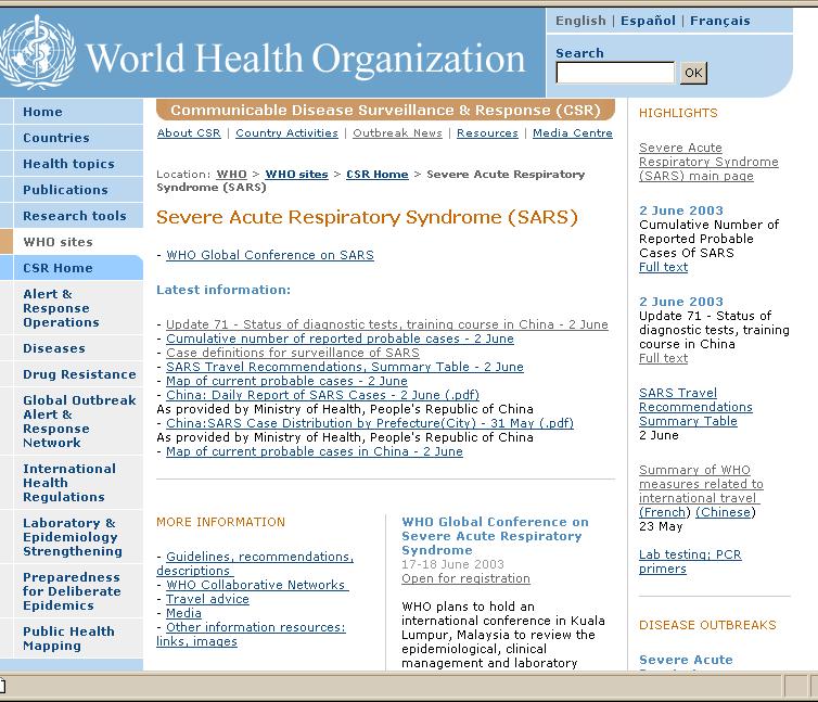 WHO website on SARS: Update 71 - Status of diagnostic tests, training course in China 2 June 2003 Status of diagnostic tests The development of commercial diagnostic tests for SARS has progressed