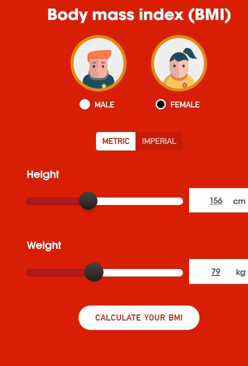 156 cm Your weight: 79.5 kg and hit Calculate your BMI!