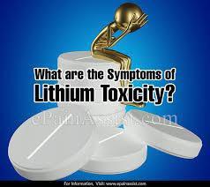 Mood Stabilizers: What to Watch for Lithium toxicity: tremors,