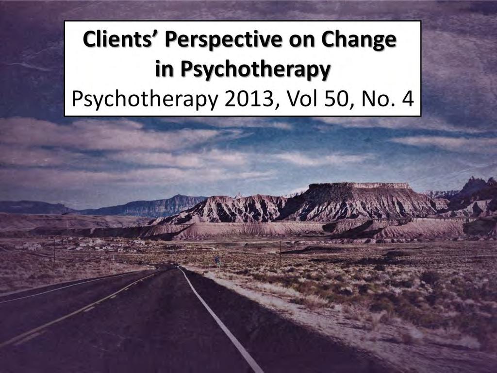 What s on the horizon Consumer Movement (click) - what do clients want from therapy - what works best for different people - and how do we know if they ve achieved it?