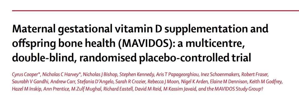 Osteoporosis vitamin D: the evidence Lancet Diabetes Endocrinol 2016; 4: 393-402 multicentre, double-blind, randomised, placebo-controlled trial in the UK mothers >18 years, singleton pregnancy,