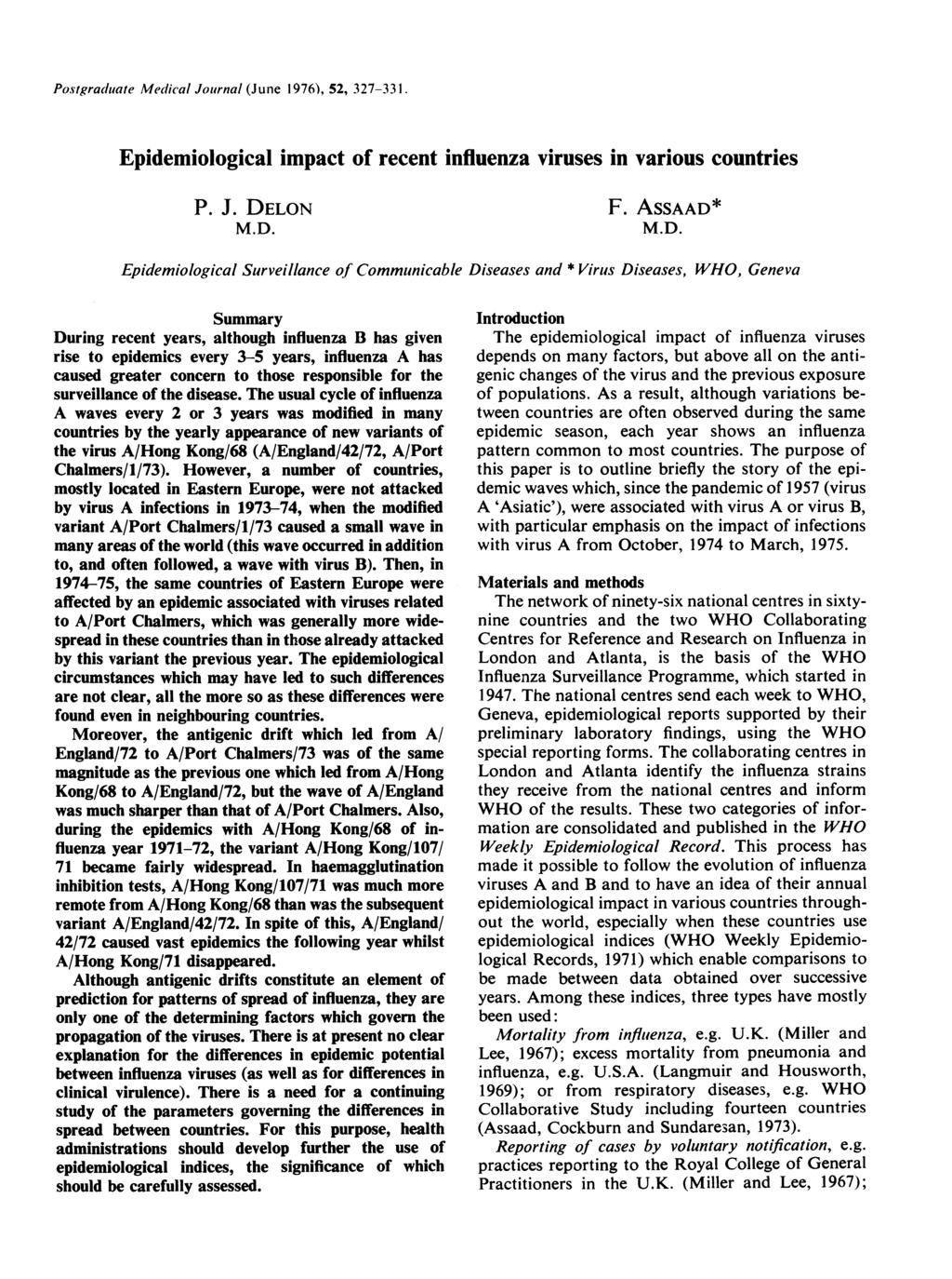 Postgraduate Medical Journal (June 1976), 52, 327-331. Epidemiological impact of recent influenza viruses in various countries P. J. DE