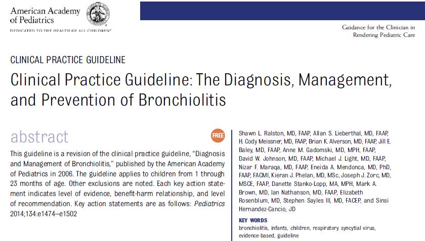 2014 AAP Bronchiolitis Guideline Committee: A group who individually can do nothing, but together can decide that nothing can be done Fred Allen Clinicians