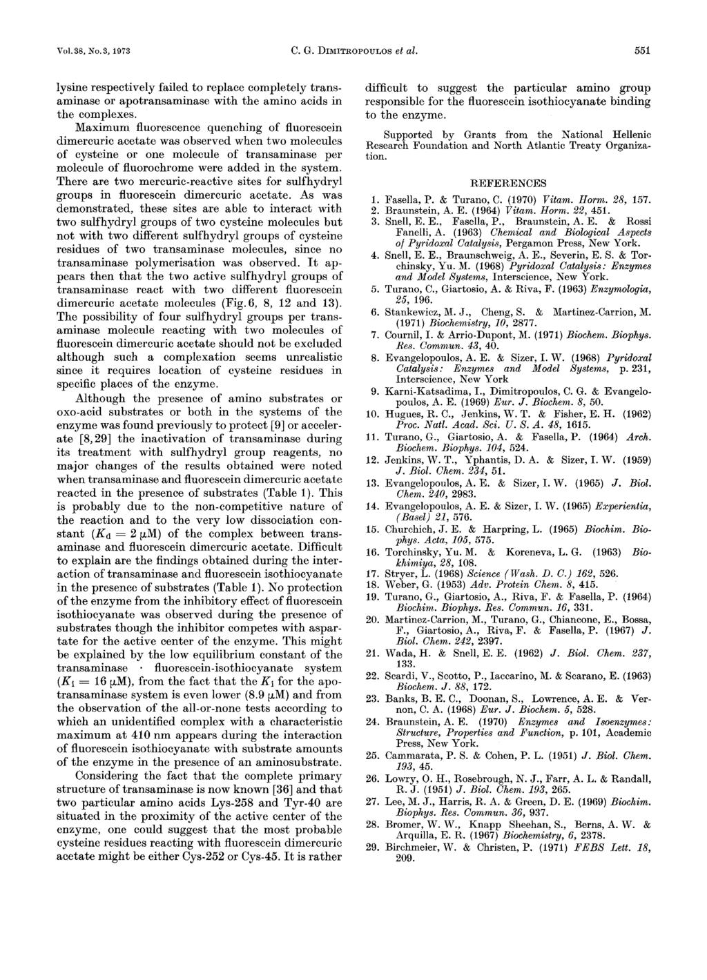 Vol. 38, No. 3, 1973 C. G. DIMITROPOULOS et al. 551 lysine respectively failed to replace completely transaminase or apotransaminase with the amino acids in the complexes.