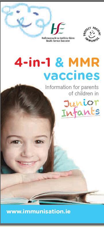 Primary school immunisation schedule 2015/2016 Age (years) Vaccine 4-5 4 in 1 MMR 4