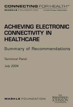 Connecting for Health Technical Roadmap July 2004 Shared vision of next steps Developed and agreed to by all major