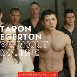 Taron egerton workout Routine