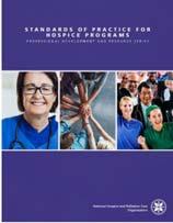 Standards: Important Factors Establish a gold standard & keep raising the bar for end-of-life care Provide opportunities for self-assessment and ongoing performance improvement Offer quality