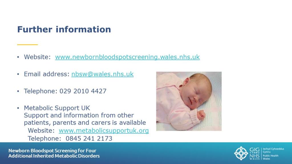 Slide 24: Further information The Newborn Bloodspot Screening (NBSW) website has been developed for use by the public and health professionals.