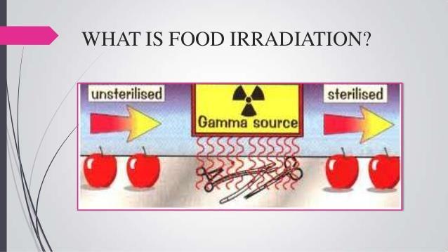 Irradiation of foods is a process of killing organisms Used on certain foods coming over the border to prevent non-local organisms