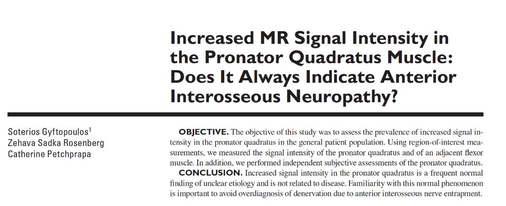 Increased MR Signal Intensity in the Pronator Quadratus Muscle: Does It Always Indicate