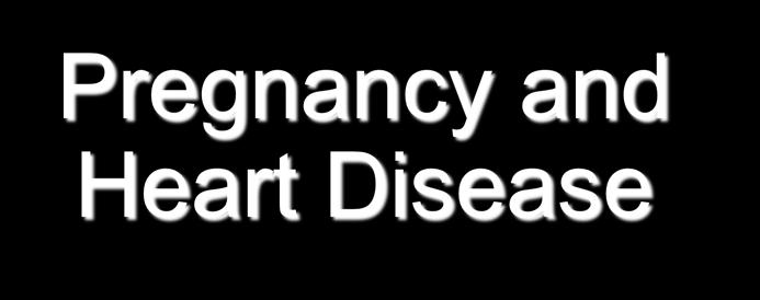 Pregnancy and