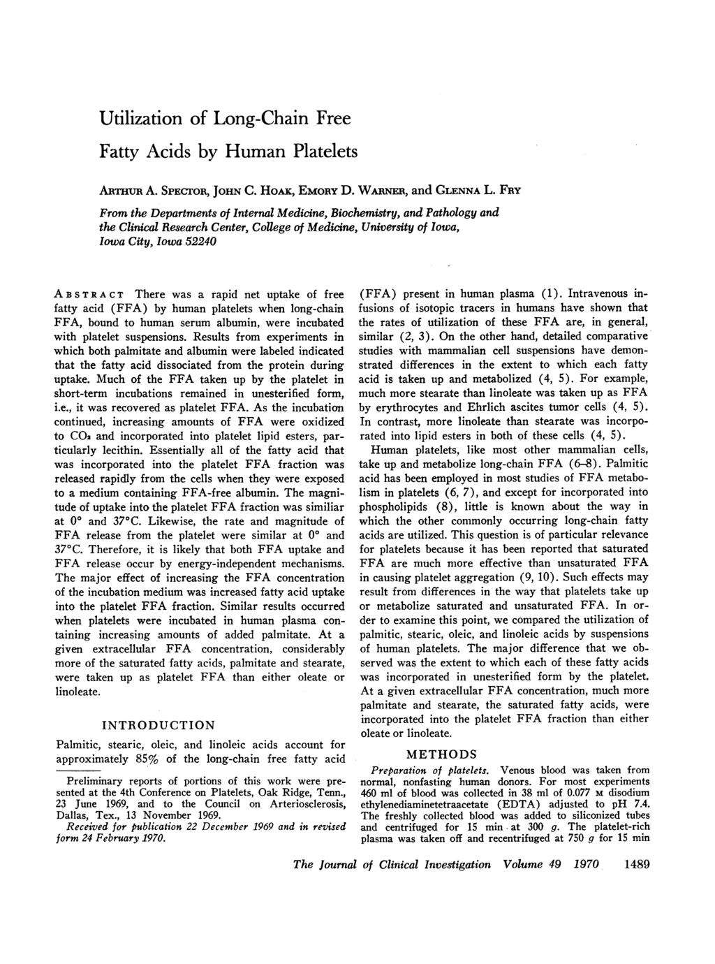 Utilization of Long-Chain Free Fatty Acids by Human Platelets ARTHUR A. SPECrOR, JoHN C. HoAK, EMORY D. WARNER, and GLENNA L.