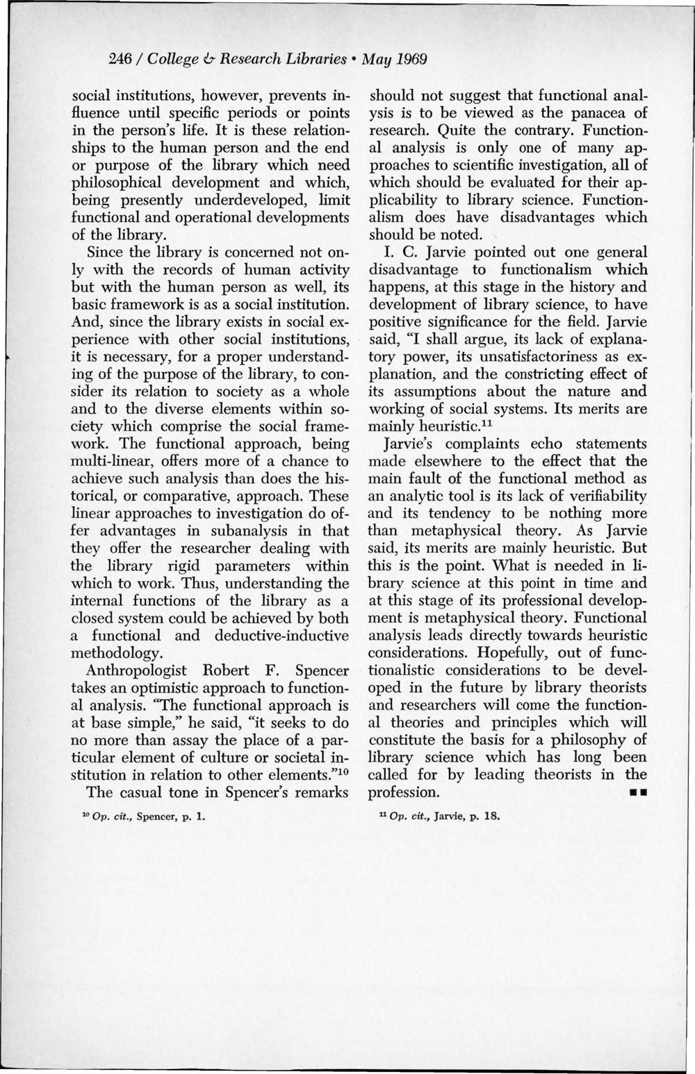 246 I College & Research Libraries May 1969 social institutions, however, prevents influence until specific periods or points in the person's life.