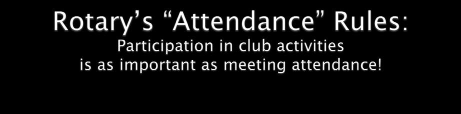 Members should attend/participate because they want to, not because we