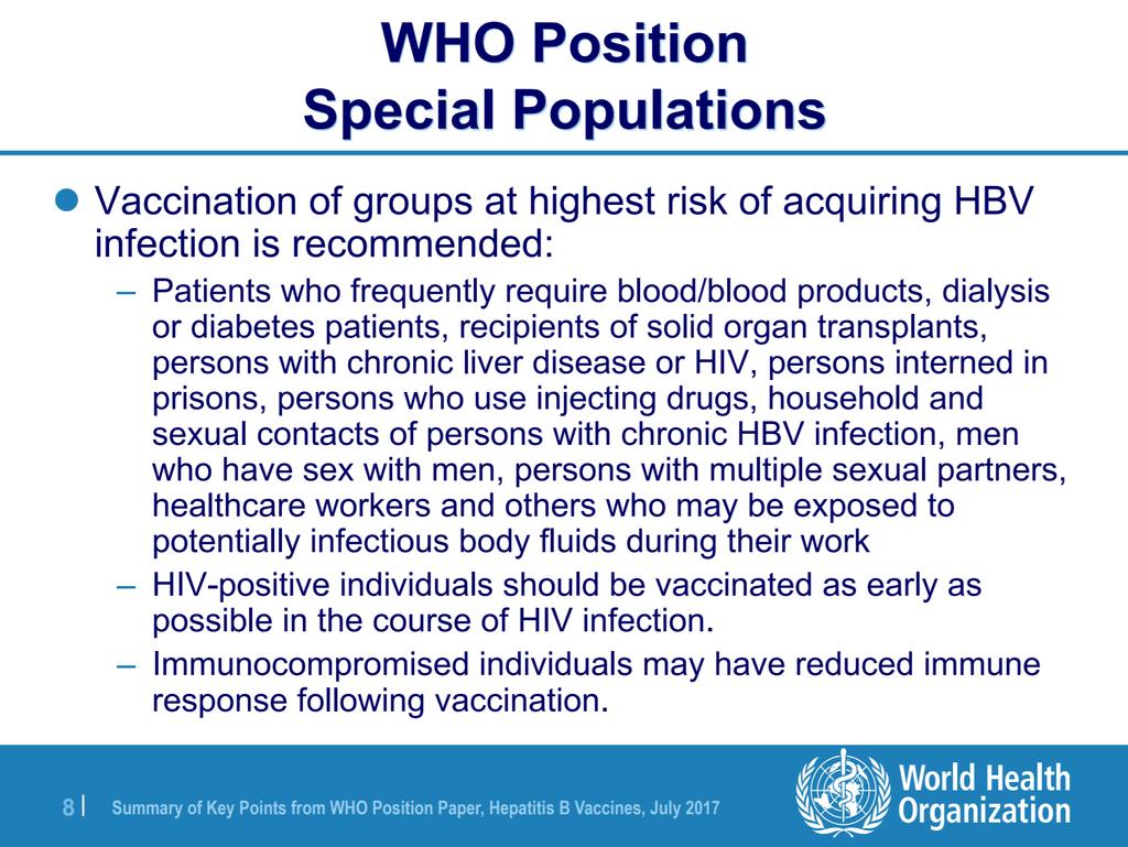 WHO RECOMMENDATION JULY 2017 Hepatitis B vaccines: WHO position paper,