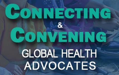 ABOUT GLOBAL HEALTH COUNCIL Mission: We use the power of the collective voice to improve global