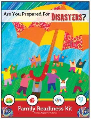 FAMILY READINESS KIT Key resource to assist families to prepare for emergencies and disasters Includes general guidelines for readiness that can be used in
