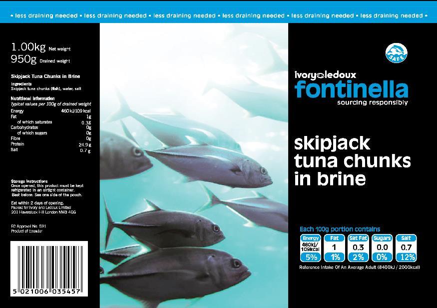 Product Specification Product Name: 1kg Tuna Chunks in Brine Pouch Product Details Legal Product Name: Tuna Chunks in Brine Brand Name: Fontinella Marketing Description: Tuna Chunks in Brine