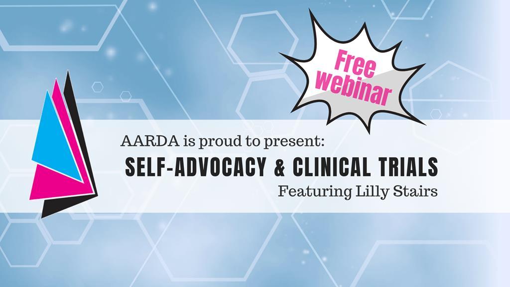 This webinar was held on November 15 th, 2018. Hosted by AARDA staff member Katie, assisted by Sandra, and questions were managed by Laura. Our featured guest speaker was Lilly Stairs. Welcome!