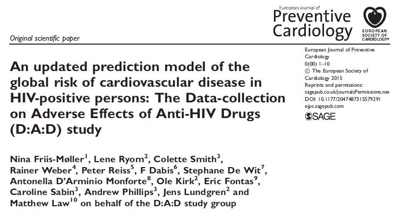 Cardiovascular risk and HIV Full D:A:D model First calculate the predicted covariate score, normalised to the mean covariate values: Xb = ( 3.0904*ln(age) + 0.313892*male + 0.6749906*diabetes + 0.