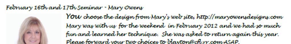 Memo from Barbara Layton: Below is an e-mail from Mary Owens, who will be doing our Seminar for February 16 and 17, 2013.