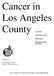 Cancer in Los Angeles County CANCER