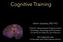 Cognitive Training. Adam Gazzaley, MD PhD