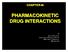 CHAPTER-III PHARMACOKINETIC DRUG INTERACTIONS