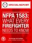 SPECIAL REPORT NFPA 1583: WHAT EVERY FIREFIGHTER NEEDS TO KNOW. Dan Kerrigan and Jim Moss. Authors of Firefighter Functional Fitness