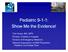 Pediatric 9-1-1: Show Me the Evidence!