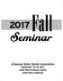 2017 Fall. Seminar. Arkansas State Dental Association September 15-16, 2017 Little Rock Embassy Suites Little Rock, Arkansas