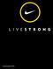 HOPE RIDES AGAIN. SINCE 2004, NIKE HAS HELPED THE LANCE ARMSTRONG FOUNDATION RAISE OVER $80,000,000 TO HELP FIGHT CANCER. LIVESTRONG.