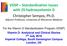 VDSP Standardisation Issues with 25-hydroxyvitamin D Christopher Sempos, Ph.D. Adjunct Professor, University of Wisconsin-Madison