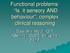 Functional problems- Is it sensory AND behaviour, complex clinical reasoning. Dee-Arn Holzl, O.T Merthyr CLDT, 20 June 2012