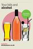 Your kids and alcohol. Facts and advice to help you take the right approach