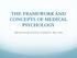 THE FRAMEWORK AND CONCEPTS OF MEDICAL PSYCHOLOGY. PROFESSOR DOINA COZMAN, MD, PhD