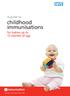 A guide to. childhood immunisations for babies up to 13 months of age