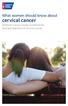 What women should know about. cervical cancer. American Cancer Society Guidelines for the Early Detection of Cervical Cancer