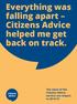 Everything was falling apart Citizens Advice helped me get back on track.