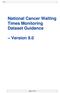 National Cancer Waiting Times Monitoring Dataset Guidance Version 9.0