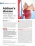 Addison s disease is a rare condition that requires life-long