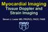 Tissue Doppler and Strain Imaging. Steven J. Lester MD, FRCP(C), FACC, FASE
