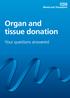 Organ and tissue donation. Your questions answered