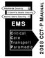 Alameda County. Contra Costa County. Santa Clara County 2008 CCT-P MAUNAL EMS. Critical Care Transport Paramedic