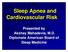 Sleep Apnea and Cardiovascular Risk. Presented by Akshay Mahadevia, M.D. Diplomate American Board of Sleep Medicine
